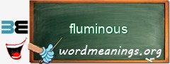 WordMeaning blackboard for fluminous